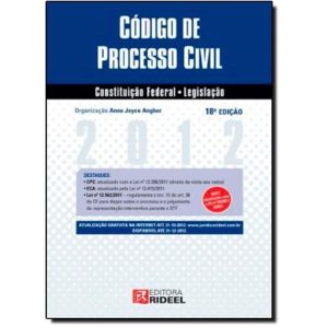 CÓDIGO DE PROCESSO CIVIL - CONSTITUICAO FEDERAL - RIDEEL EDITORA