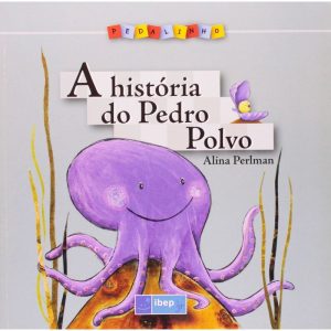 A HISTÓRIA DO PEDRO POLVO - EDITORA IBEP - DIDATICO