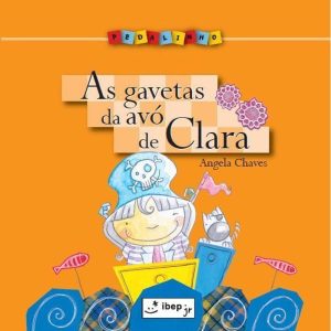 AS GAVETAS DA AVÓ DE CLARA: COLEÇÃO PEDALINHO - EDITORA IBEP - DIDATICO
