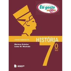 EU GOSTO M@IS HISTÓRIA 7º ANO - EDITORA IBEP - DIDATICO