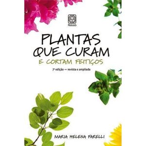PLANTAS QUE CURAM E CORTAM FEITIÇOS - PALLAS