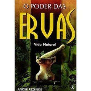 PODER DAS ERVAS, O - 1 - IBRASA EDITORA