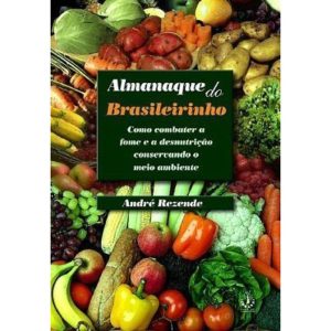 ALMANAQUE DO BRASILEIRINHO - COMO COMBATER A FOME  - IBRASA EDITORA