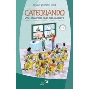 Catecriando: novas dinâmicas de grupo para a cateq - PAULUS