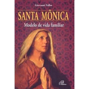 SANTA MÔNICA: MODELO DE VIDA FAMILIAR - PAULINAS