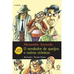 O VENDEDOR DE QUEIJOS E OUTRAS CRÔNICAS - ATUAL
