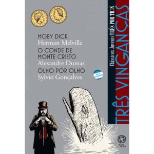 TRÊS VINGANÇAS - MOBY DICK / O CONDE DE MONTE CRIS - ATUAL