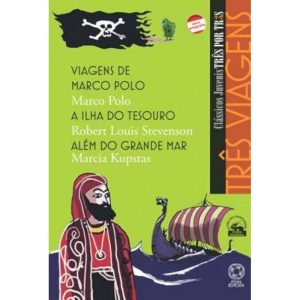TRÊS VIAGENS - VIAGENS DE MARCO POLO / A ILHA DO T - ATUAL