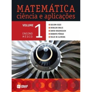 MATEMÁTICA CIÊNCIA E APLICAÇÕES - VOLUME 1 - ATUAL - DIDATICO