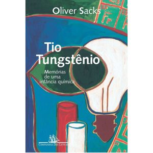 TIO TUNGSTÊNIO - COMPANHIA DAS LETRAS