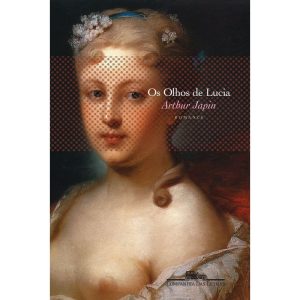 OS OLHOS DE LUCIA - COMPANHIA DAS LETRAS