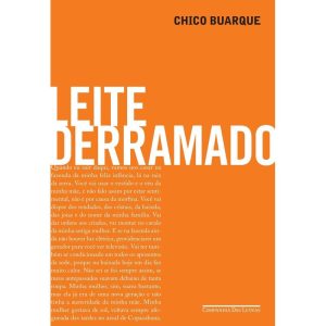 LEITE DERRAMADO - COMPANHIA DAS LETRAS
