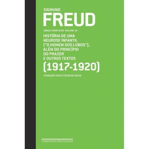 FREUD (1917-1920) - OBRAS COMPLETAS VOLUME 14: "O  - COMPANHIA DAS LETRAS
