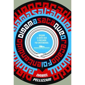 DIGAM A SATÃ QUE O RECADO FOI ENTENDIDO - COMPANHIA DAS LETRAS