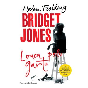 BRIDGET JONES: LOUCA PELO GAROTO - COMPANHIA DAS LETRAS