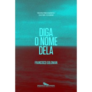 DIGA O NOME DELA - COMPANHIA DAS LETRAS