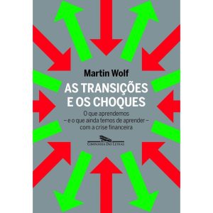 AS TRANSIÇÕES E OS CHOQUES - COMPANHIA DAS LETRAS