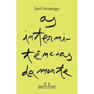 AS INTERMITÊNCIAS DA MORTE (NOVA EDIÇÃO) - COMPANHIA DAS LETRAS