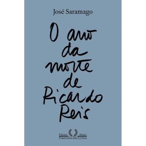 O ANO DA MORTE DE RICARDO REIS (NOVA EDIÇÃO) - COMPANHIA DAS LETRAS