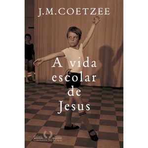 A VIDA ESCOLAR DE JESUS - COMPANHIA DAS LETRAS