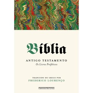 BÍBLIA - VOLUME III: ANTIGO TESTAMENTO - OS LIVROS - COMPANHIA DAS LETRAS