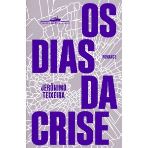 OS DIAS DA CRISE - COMPANHIA DAS LETRAS