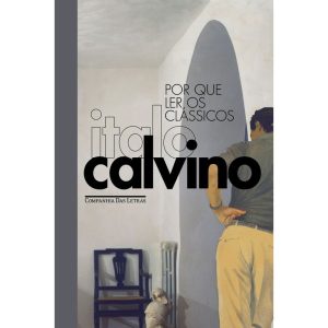 POR QUE LER OS CLÁSSICOS (EDIÇÃO ESPECIAL) - COMPANHIA DAS LETRAS