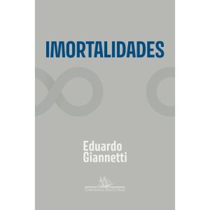IMORTALIDADES - COMPANHIA DAS LETRAS