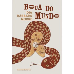 BOCA DO MUNDO - COMPANHIA DAS LETRAS