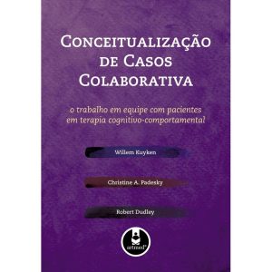 CONCEITUALIZAÇÃO DE CASOS COLABORATIVA: O TRABALHO - ARTMED