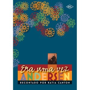 ERA UMA VEZ... ANDERSEN - DCL - DIFUSAO CULTURAL DO LIVRO LTDA