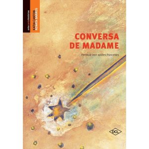 CONVERSA DE MADAME - DCL - DIFUSAO CULTURAL DO LIVRO LTDA