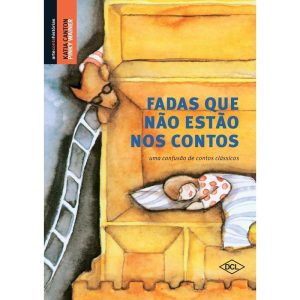 FADAS QUE NÃO ESTÃO NOS CONTOS - DCL - DIFUSAO CULTURAL DO LIVRO LTDA