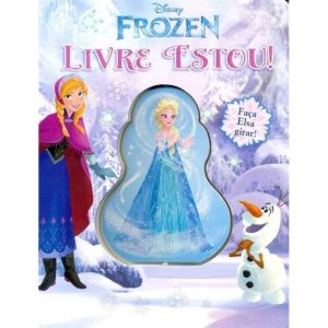 DISNEY FROZEN - LIVRE ESTOU! - 1 - DCL - DIFUSAO CULTURAL DO LIVRO LTDA
