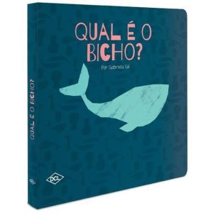 MEUS PRIMEIROS PASSOS - QUAL É O BICHO? - DCL - DIFUSAO CULTURAL DO LIVRO LTDA