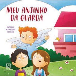 MEU ANJINHO DA GUARDA - EDITORA SANTUÁRIO