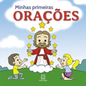 MINHAS PRIMEIRAS ORAÇÕES - EDITORA SANTUÁRIO