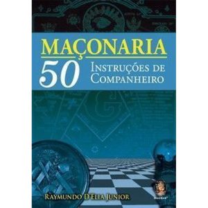 Maçonaria 50: instruções de companheiro - MADRAS