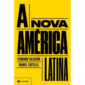 A NOVA AMÉRICA LATINA - ZAHAR - CP
