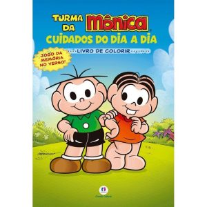 TURMA DA MÔNICA - CUIDADOS DO DIA A DIA - CIRANDA CULTURAL