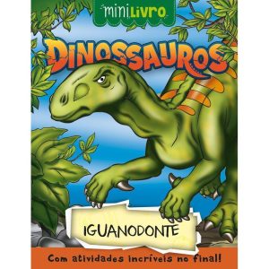 DINOSSAUROS - IGUANODONTE - CIRANDA CULTURAL