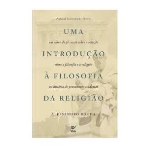 Uma introdução à filosofia da religião - EDITORA VIDA