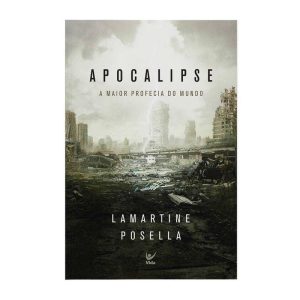 Apocalipse: a maior profecia do mundo - EDITORA VIDA