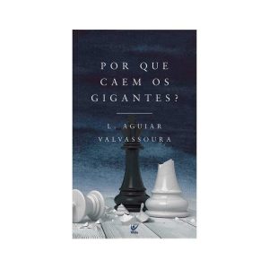 Por que caem os gigantes? - EDITORA VIDA