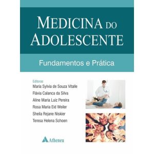 MEDICINA DO ADOLESCENTE - FUNDAMENTOS E PRÁTICA - EDITORA ATHENEU