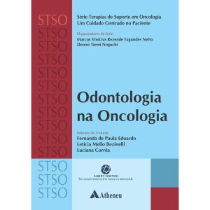 ODONTOLOGIA NA ONCOLOGIA - EDITORA ATHENEU