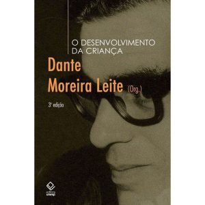 O DESENVOLVIMENTO DA CRIANÇA - 3ª EDIÇÃO - EDITORA UNESP