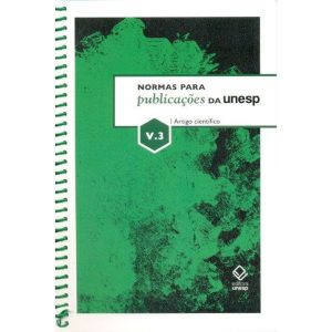 NORMAS PARA PUBLICAÇÕES DA UNESP - VOL. 3: ARTIGO  - EDITORA UNESP