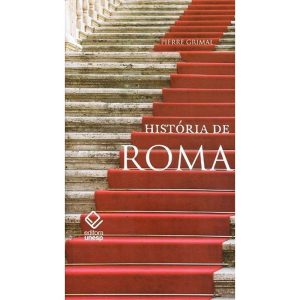 HISTÓRIA DE ROMA - EDITORA UNESP