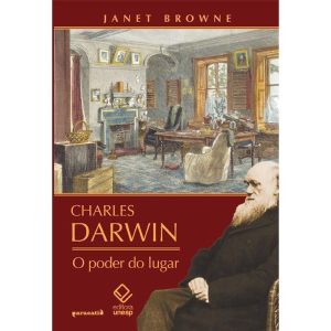 CHARLES DARWIN: O PODER DO LUGAR - EDITORA UNESP